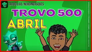 TROVO 500 - ATUALIZA&Ccedil;&Atilde;O DE ABRIL 2022