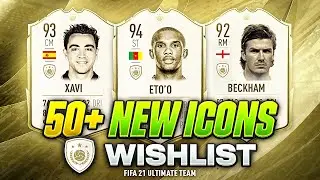 FIFA 21 | 50+ NEW ICONS WISHLIST IN FUT 21😱🔥 | w/ BECKHAM, XAVI, PUSKAS, ROBBEN, ETO'O & MUCH MORE!