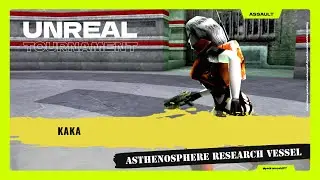 kaka - Asthenosphere Research Vessel - (Assault)  ⌬ UT99 ⌬  ⦗2026.01.04⦘