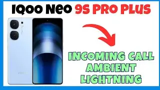IQOO Neo 9s Pro Plus Incoming Call Ambient Light Effect || Use incoming call ambient lightning