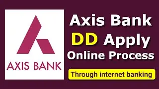 Axis bank demand draft online | How to apply online dd in axis bank from netbanking |DD apply online