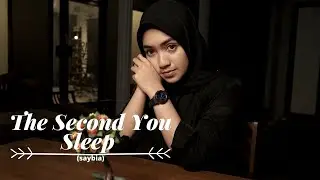 THE SECOND YOU SLEEP ( SAYBIA ) | UMIMMA KHUSNA COVER