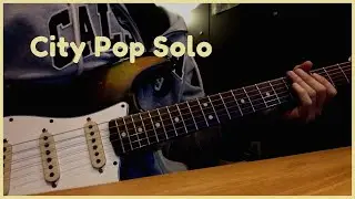 City Pop Guitar Solo |  Tab