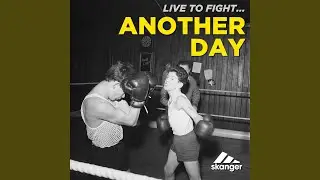 [live to fight] Another Day