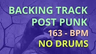 POST-PUNK BACKING TRACK — NO DRUMS | DARK MINIMAL PRACTICE