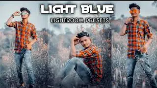 #nicktechnical&nbsp;#toppresets&nbsp;#lightroompresets2021  light blue lightroom presets 2021 | top free