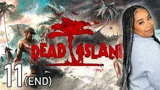 Goodbye... | Dead Island, Part 11 (Twitch Playthrough) (END)