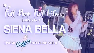 SIENA BELLA - Full Moon Full Life | Persona 3 (LIVE at Dodger's Hololive Night 2025)