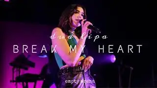 Dua Lipa- Break My Heart [Empty Arena]