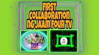 FIRST COLLABORATION NG JAAM FOUR TV|WITH Allen Baguilat TV