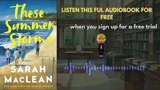 &ldquo;These Summer Storms by Sarah MacLean | Full Audiobook Summary & Review&rdquo;