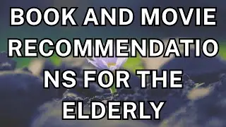 Book and movie recommendations for the elderly