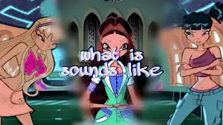 [Winx Club] Stella, Layla & Musa &mdash; What is sounds like『amv』