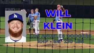 WILL KLEIN - RHP (Los Angeles Dodgers) Prospect Video