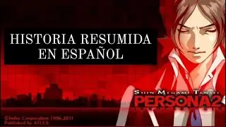 PERSONA 2 INNOCENT SIN - HISTORIA RESUMIDA EN ESPAÑOL