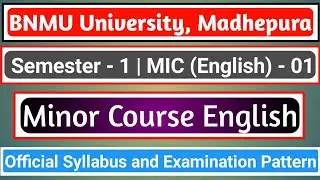 BA Semester-1 Minor Course English Syllabus | BNMU University Madhepura | MIC-I English |