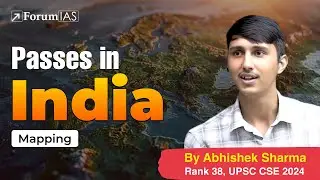 Lecture 56=Mapping: Passes in India| Abhishek Sharma (IAS Rank 38) | ForumIAS
