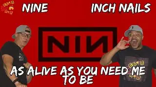 First time checking out Nine Inch Nails - As Alive As You Need Me To Be
