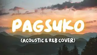 Pagsuko Acoustic & R&B Cover