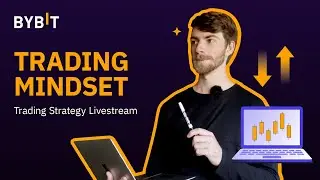 Торговое мышление &ndash; трансляция торговой стратегии | Bybit