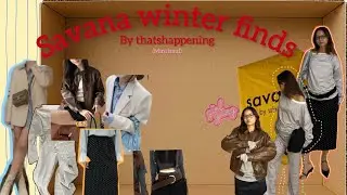 Savana haul &mdash; honest review + functional + must-buys + winter finds