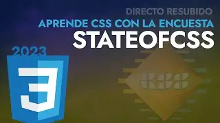 Aprende CSS con la encuesta (explicada) StateOfCSS 2023