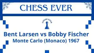 GM Bent Larsen vs GM Bobby Fischer. Monte Carlo (Monaco) 1967.