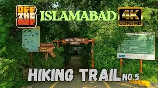 Trail 5 &ndash; Margalla Hills ISLAMABAD 4K ULTRA HD