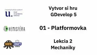 Gamisf&eacute;ra kurz GDevelop - Platformovka 02 - Mechaniky