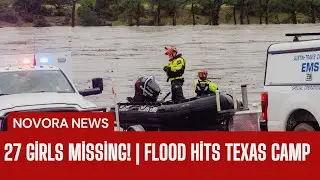 Texas Flood Disaster: 27 Dead, 27 Girls Missing from Summer Camp | US Breaking News