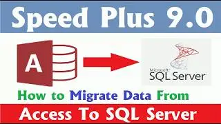 Speed Plus 9.0   How To Convert MS Access Existing Database to SQL Server / 
