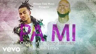 Tory Lanez & Ozuna - Pa M&iacute; (English Lyrics)