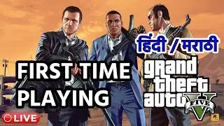 First time playing GTA5 Hindi/ Marathi live Day 4