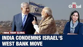 PM Modi's Israel Visit: India Joins 100+ Nations Condemning West Bank Move | India Today Global