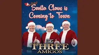 Santa Claus Is Coming To Town
