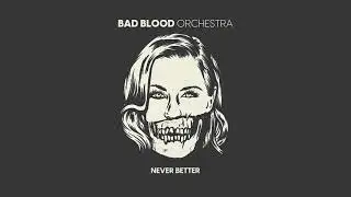Bad Blood Orchestra - 