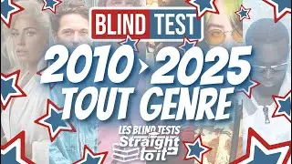 ✨ Blind Test 🎵 Années 2010 à 2025 ★ Tout Genre 🎶