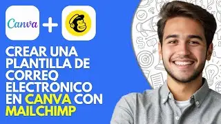 Cómo Crear Una Plantilla De Correo Electrónico En Canva Con Mailchimp (2025)