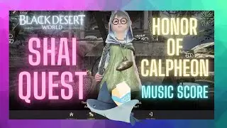 Black Desert Online Honor of Calpheon Shai Quest ✨ NINESAUR