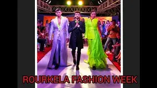 ROURKELA FASHION WEEK 2019