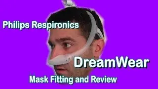 DreamWear  Philips Respironics CPAP BiPAP Mask Fitting and Review. FreeCPAPAdvice.com