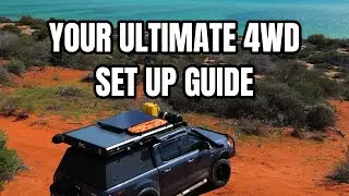 YOUR ULTIMATE 4WD SET UP GUIDE (UTE EDITION FOR LAP OF AUSTRALIA) 