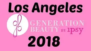 Generation Beauty LA 2018