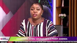 EXAMINING ATIKU ABUBAKAR'S 5 POINT AGENDA: