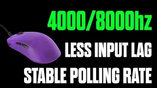 Setup for 4000/8000hz mice (Maxed poling rate, less input lag)