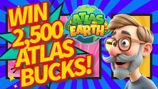 Win 2,500 Atlas Bucks in Atlas Earth! All of the Details!