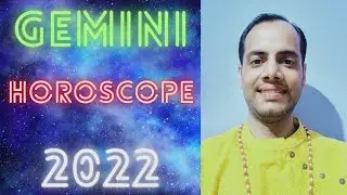 Gemini 2022 Horoscope- Gemini Career, Wealth, Family, Love, Education, Health, Travel Prediction