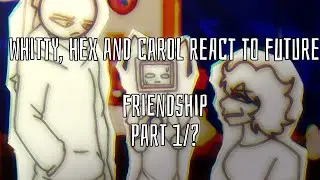 Whitty, Hex and Carol react to future friendship/X2/Eng and Esp/ No ship