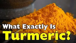 What Exactly Is Turmeric? It&rsquo;s Not Just a Spice! [ID0612]
