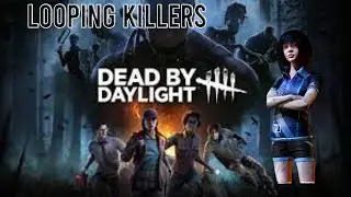 4 and 31 seconds of minutes of looping killers Dead by Daylight